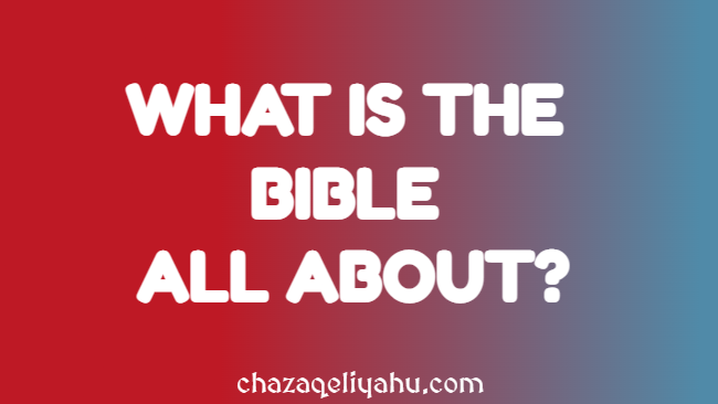 what is the bible all about